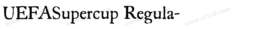 UEFASupercup Regula字体转换